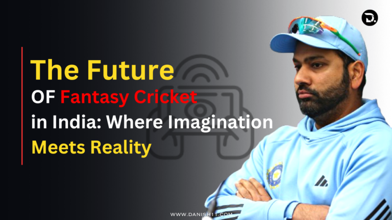 The Future of Fantasy Cricket in India: Where Imagination Meets Reality
