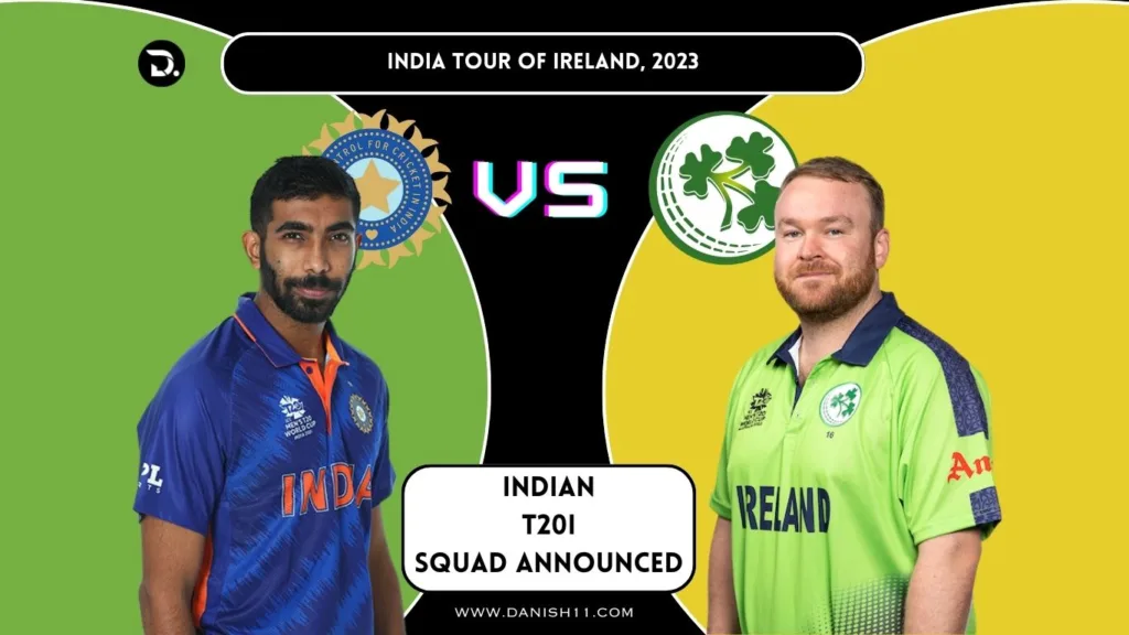 Indian T20I Squad Announced, India tour of Ireland