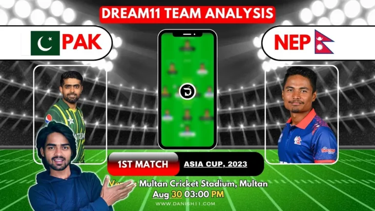 PAK VS NEP Dream11 Prediction Today Match, Perfect Playing 11, Pitch Report, Injury Update, PAK VS NEP Dream11 Team Today, Fantasy Cricket Tips, 1ST MATCH