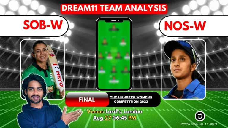 SOB-W VS NOS-W FINAL Dream11 Prediction Today Match Perfect Playing 11, Pitch Report, Injury Update, Dream11 Team Today, Fantasy Cricket Tips