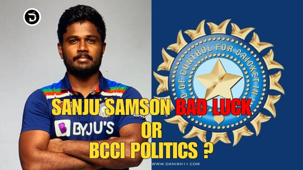 Sanju Samson Bad Luck or BCCI Politics ?