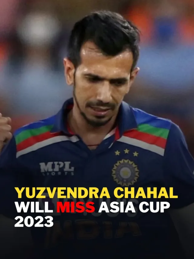 Yuzvendra Chahal Will Miss Asia Cup 2023