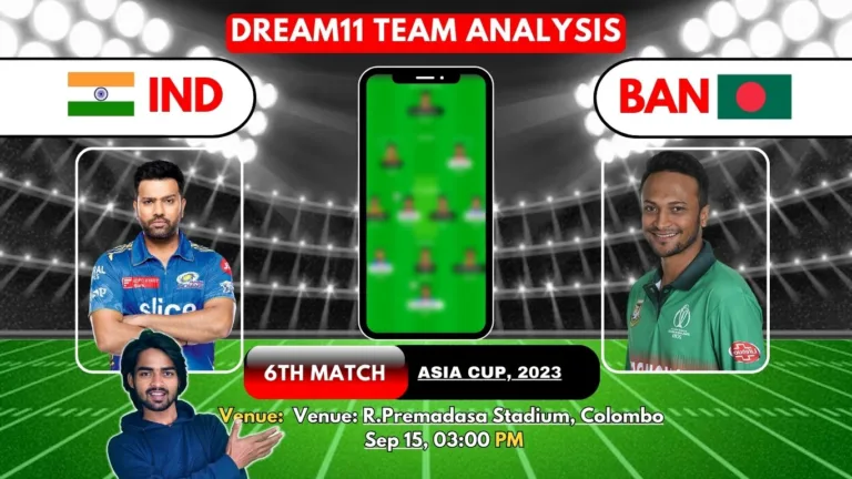 IND VS BAN Dream11 Prediction Today Match, Perfect Playing 11, Pitch Report, Injury Update, SL VS PAK Dream11 Team Today, Fantasy Cricket Tips, Super Four, 6TH MATCH